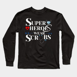 Superheroes Wear Scrubs Long Sleeve T-Shirt